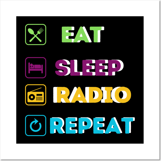 Funny eat sleep radio repeat Wall Art by Qurax